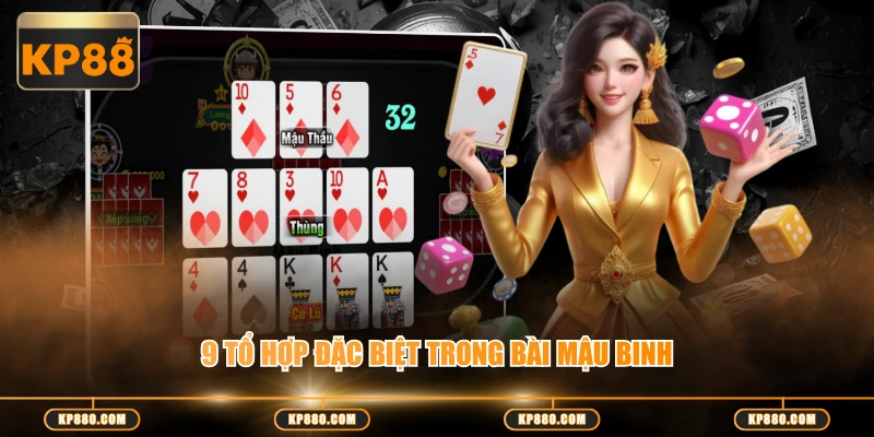 9 tổ hợp đặc biệt trong bài mậu binh