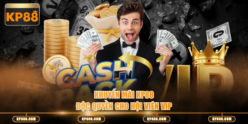 Khuyến mãi KP88 độc quyền cho hội viên VIP
