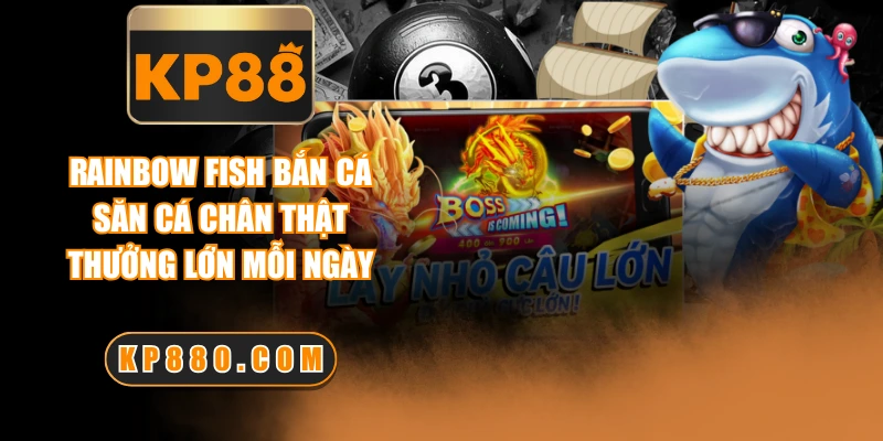 Rainbow Fish Bắn Cá - Săn Cá Chân Thật, Thưởng Lớn Mỗi Ngày