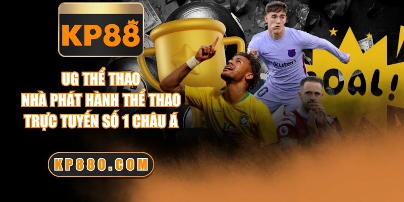 UG Thể Thao - Nhà Phát Hành Thể Thao Trực Tuyến Số 1 Châu Á