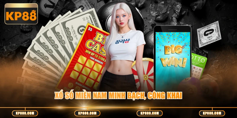 Xổ Số Miền Nam minh bạch, công khai