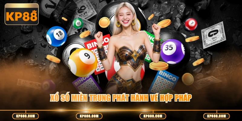 Xổ Số Miền Trung phát hành vé hợp pháp